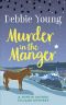 [Sophie Sayers Village Mystery 03] • Murder in the Manger